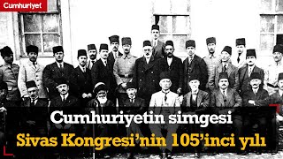 Cumhuriyetin simgesi Sivas Kongresi’nin 105inci yılı [upl. by Druci517]