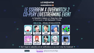 LE SSERAFIM x OVERWATCH 2 COPLAY LIVESTREAMING EVENT [upl. by Arek]