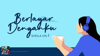 Sheila On 7  Berlayar Denganku [upl. by Melanie736]