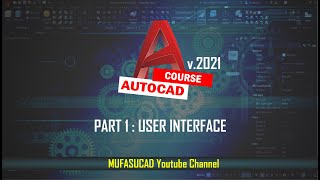 PART 1 AutoCAD 2021 User Interface Essential Training For Beginner [upl. by Nylarak823]