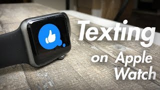 Texting on Apple Watch  The Experience [upl. by Kcirted]