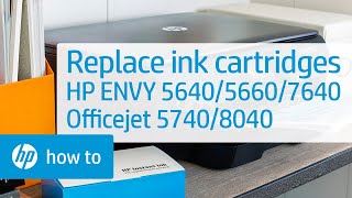 Replace the Ink Cartridges  HP ENVY 5640 5660 7640 and Officejet 5740 8040  HP [upl. by Atekram879]