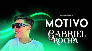 Gabriel Rocha  Motivo [upl. by Brosy778]