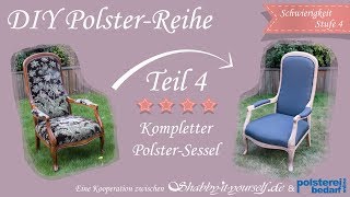 Einen aufwendigen Sessel selber polstern ★ Das große PolsterTutorial TEIL 4 [upl. by Esaj]