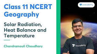 Class 11 NCERT Geography  Solar Radiation Heat Balance and Temperature  Chandramouli Choudhary [upl. by Hairom]