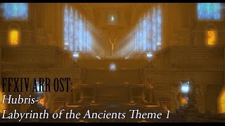 FFXIV OST Crystal Tower  Labyrinth of the Ancients Theme  Hubris [upl. by Chery]