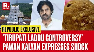 Tirupati Laddu Controversy Andhra DY CM Pawan Kalyan Speaks To Republic Says Its a Huge Shock [upl. by Akemaj]