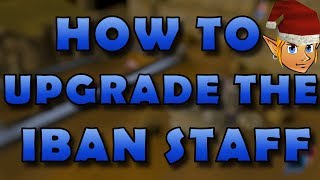 OSRS  How to Upgrade the Iban Staff [upl. by Oiluj548]