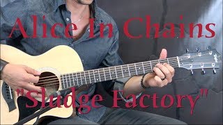 Alice In Chains  Sludge Factory Unplugged  AlternativeAcoustic Guitar Lesson wTabs [upl. by Filia]