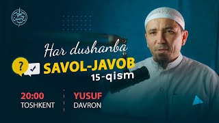 015 Savol javoblar  Ustoz Yusuf Davron [upl. by Akehsat252]