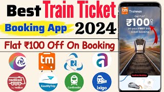 Best train ticket booking app 2024  Get ₹100 off on Booking  Best train booking app in india [upl. by Vine]