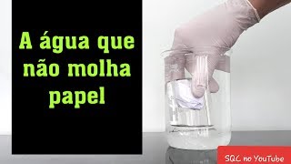 A água não molha o papel experimento de Química e Física Experiência de Química incrível Químico [upl. by Netta]