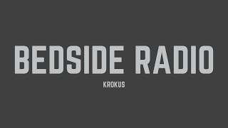 Krokus  Bedside Radio Lyrics [upl. by Laohcin]