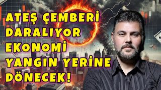 ATEŞ ÇEMBERİ DARALIYOR EKONOMİ YANGIN YERİNE DÖNECEK  MURAT MURATOĞLU [upl. by Trstram]