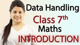 Data Handling  Chapter 3  Introduction  Class 7 [upl. by Marie-Ann]