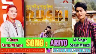 ARIYO  by Sonam Wangdi and Karma Wangmo from the movie “Ruebi Nyaka Phushay” [upl. by Vashti]