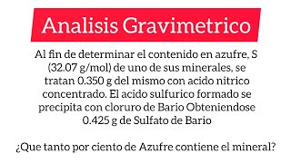 Gravimetria 9 Calcular  de Azufre S [upl. by Rao]