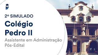 2º Simulado Colégio Pedro II – Assistente em Administração – PósEdital – Correção [upl. by Dlorrej898]