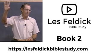 Les Feldick Bible Study  Through the Bible w Les Feldick Book 2 [upl. by Rennug]