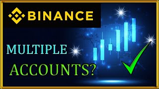 Can You Create Multiple Binance Accounts Binance Sub Account Verification Process [upl. by Obocaj232]