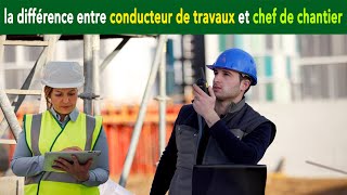 L rôle du chef de chantier et la différence entre lui et conducteur de travaux [upl. by Ahsieyn]