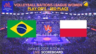 BRAZIL VS POLAND  VNL NATIONS LEAGUE VOLLEYBALL WOMENPLAYOFF 3RD [upl. by Aleda]