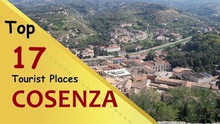 quotCOSENZAquot Top 17 Tourist Places  Cosenza Tourism  ITALY [upl. by Garaway331]