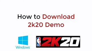 How to Download 2k20 Demo Windows 10 [upl. by Nnylrefinnej916]