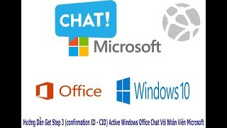 Hướng Dẫn Get Step 3 confirmation ID  CID Active Windows Office  Chat Với Nhân Viên Microsoft [upl. by Holihs52]