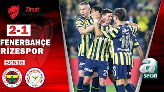 Fenerbahçe 21 Çaykur Rizespor GENİŞ MAÇ ÖZETİ Ziraat Türkiye Kupası Son 16 Turu 19012023 [upl. by Hoover946]