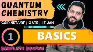 Quantum chemistry Lec 1 Basics  CSIRNETJRF GATE IITJAM  DU  BSc  MSc  TIFR [upl. by Sykes593]