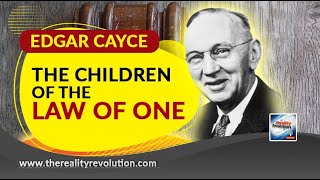 Edgar Cayce And The Children Of Law Of One [upl. by Notserc]