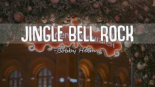 Bobby Helms  Jingle Bell Rock Lyrics [upl. by Zullo143]