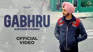 Gabhru  Nirvair Pannu Official Video San B  Juke Dock [upl. by Tessa315]