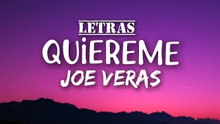 Joe Veras  Quiéreme Letras [upl. by Dorry]