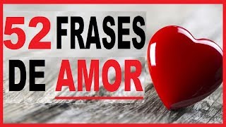 52 Frases de Amor Cortas y Bonitas Para Dedicar [upl. by Amron]