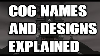 Toontown Cog NamesDesigns Explained [upl. by Artema]