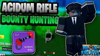 Acidum Rifle Bounty Hunting  EP 21killzinh0o [upl. by Blood]