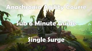 Anachronia Agility Course Guide  Sub 6 Min Laps Single Surge [upl. by Whitaker]