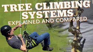 Tree Climbing Systems Explained and Compared  PLUS DEMOS [upl. by Boycey]