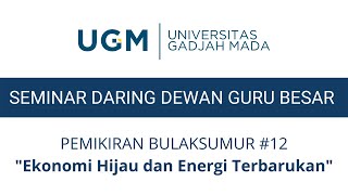 Pemikiran Bulaksumur UGM 12  Ekonomi Hijau dan Energi Terbarukan [upl. by Clari]