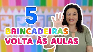 5 BRINCADEIRAS PARA VOLTA ÀS AULAS [upl. by Mercuri]