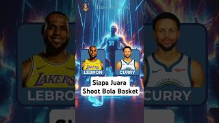 TEBAK Siapa Juara Shoot bolabasket ini lebron atau stephencurry [upl. by Adiene]