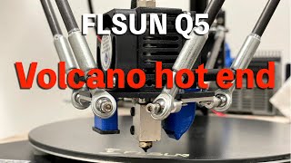 FLSUN Q5 Volcano hot end [upl. by Katuscha373]