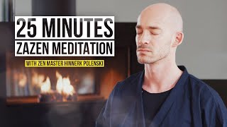 25 Minute Zazen Meditation  Path to the inner center with ZenMaster Hinnerk Polenski [upl. by Dauf]