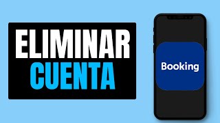 Como Eliminar Cuenta en Booking [upl. by Marjory]