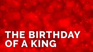 The Birthday of a King  James Koerts [upl. by Scarrow436]