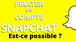 PIRATER UN COMPTE SNAPCHAT ESTCE POSSIBLE [upl. by Short]