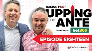 Upping The Ante  Episode 18  Cheltenham Festival 2023 AntePost Tips [upl. by Ahsinor180]