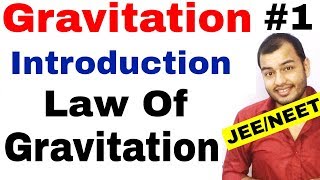 Class 11 Physics chapter 8  Gravitation 01  Introduction  Law Of Gravitation JEE MAINS  NEET [upl. by Curry]